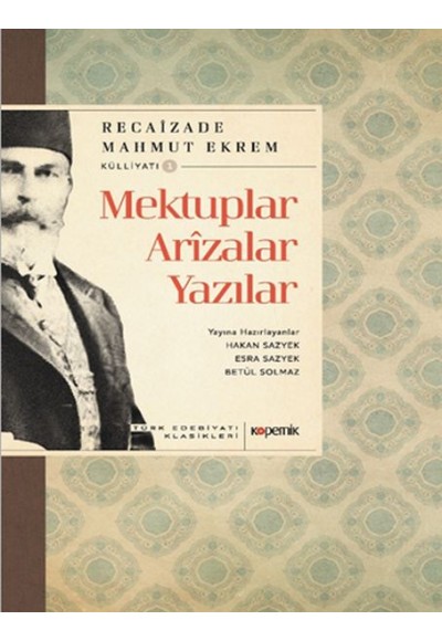 Mektuplar, Arîzalar, Yazılar