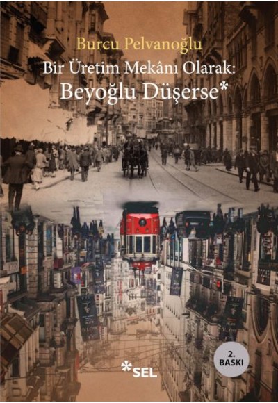 Bir Üretim Mekânı Olarak: Beyoğlu Düşerse