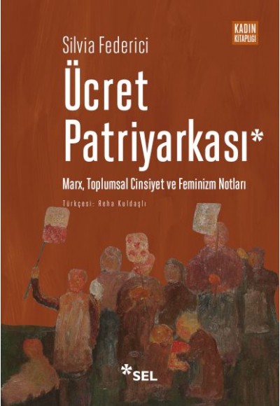 Ücret Patriyarkası - Marx, Toplumsal Cinsiyet ve Feminizm Notları