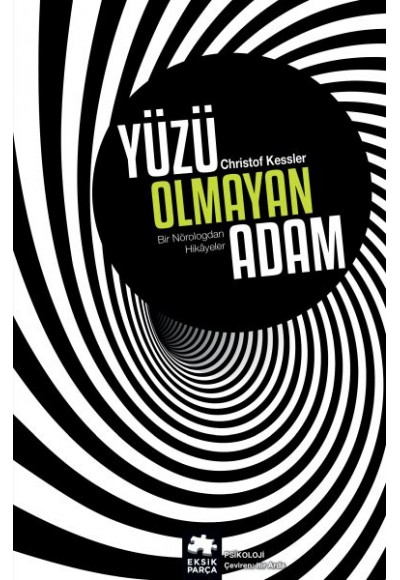 Yüzü Olmayan Adam - Bir Nörologdan Hikayeler