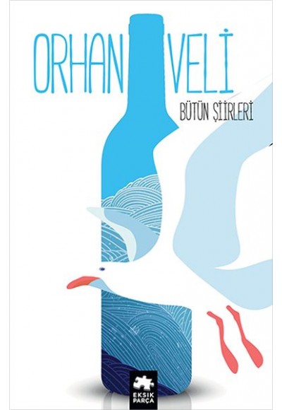 Bütün Şiirler - Orhan Veli