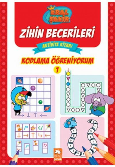 Kodlama Öğreniyorum 1 - Kral Şakir Zihin Becerileri Aktivite Kitabı