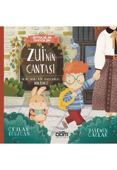 Duygularımı Tanıyorum - Zui'nin Çantası Heyecanlı Bir Başlangıç Hikayesi