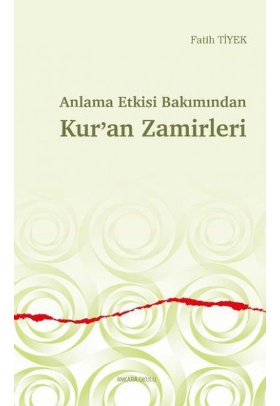 Anlama Etkisi Bakımından Kur’an Zamirleri