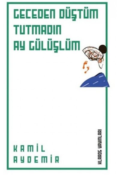 Geceden Düştüm Tutmadın Ay Gülüşlüm