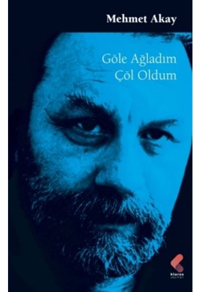 Göle Ağladım Çöl Oldum