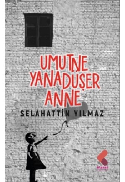 Umut Ne Yana Düşe Anne