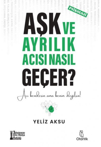 Aşk ve Ayrılık Acısı Nasıl Geçer?
