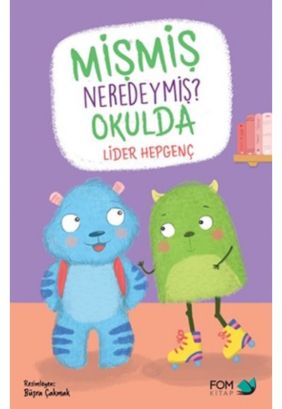 Mişmiş Neredeymiş? Okulda