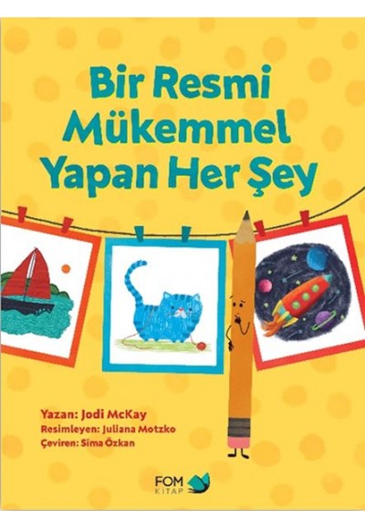 Bir Resmi Mükemmel Yapan Her Şey