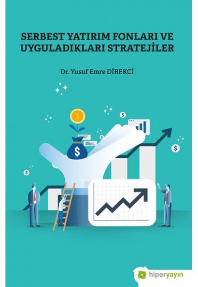 Serbest Yatırım Fonları ve Uyguladıkları Stratejiler