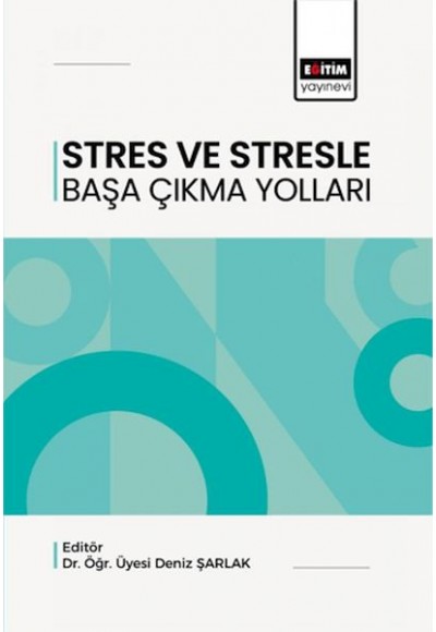 Stres Ve Stresle Başa Çıkma Yolları