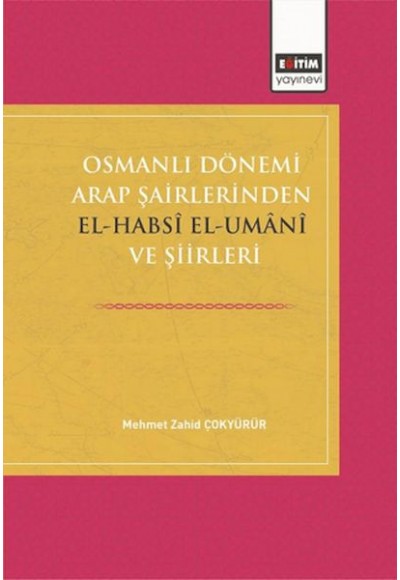 Osmanlı Dönemi Arap Şairlerinden El-Habsi Ve Şiirleri