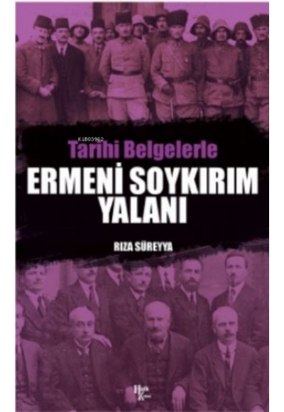 Tarihi Belgelerle Ermeni Soykırım Yalanı