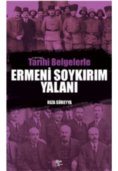 Tarihi Belgelerle Ermeni Soykırım Yalanı