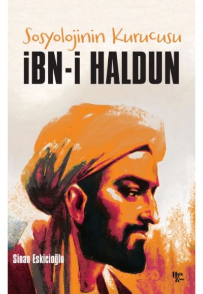 İbn-i Haldun - Sosyolojinin Kurucusu