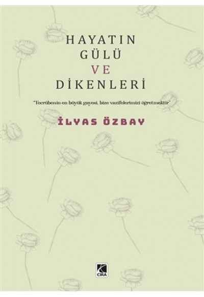 Hayatın Gülü ve Dikenleri