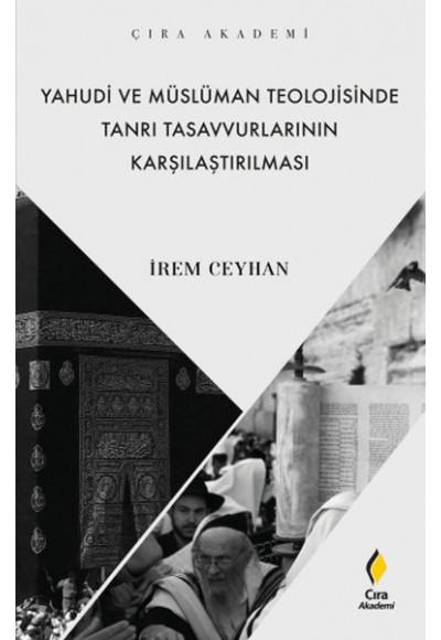 Yahudi ve Müslüman Teolojisinde Tanrı Tasavvurlarının Karşılaştırılması