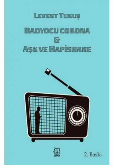 Radyocu Corona & Aşk ve Hapishane