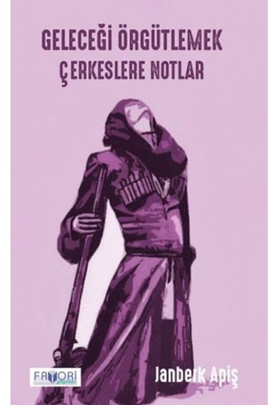 Geleceği Örgütlemek - Çerkeslere Notlar