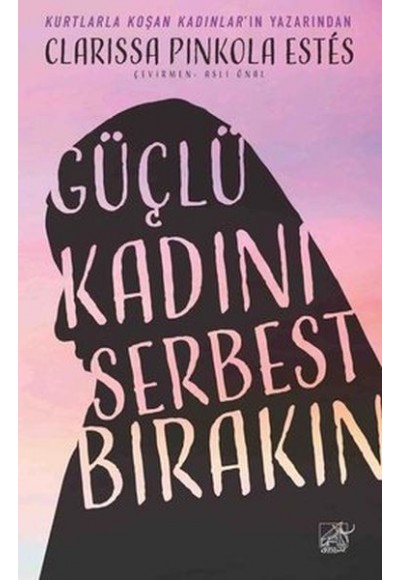 Güçlü Kadını Serbest Bırakın