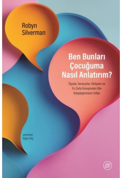 Ben Bunları Çocuğuma Nasıl Anlatırım?