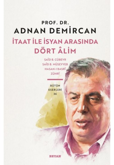 İtaat ile İsyan Arasında Dört Alim