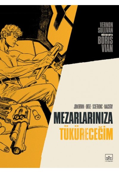 Mezarlarınıza Tüküreceğim