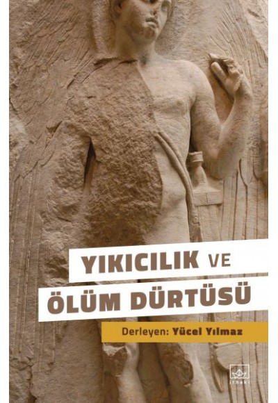 Yıkıcılık ve Ölüm Dürtüsü