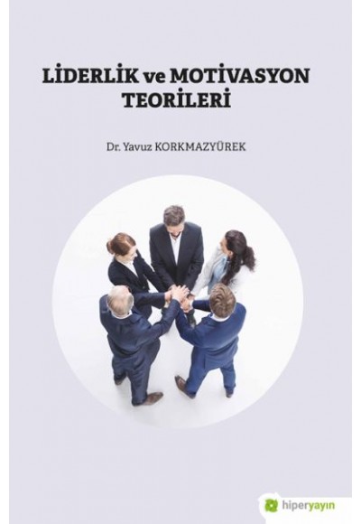 Liderlik ve Motivasyon Teorileri