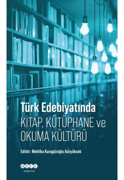 Türk Edebiyatında Kitap, Kütüphane ve Okuma Kültürü