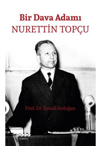 Bir Dava Adamı Nurettin Topçu