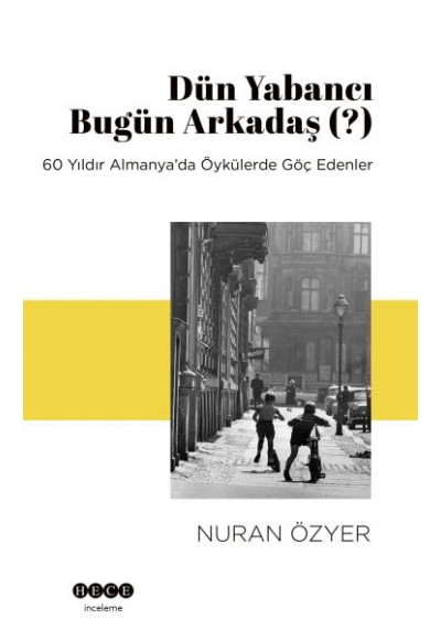 Dün Yabancı Bugün Arkadaş (?)