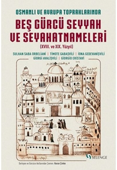 Osmanlı Ve Avrupa Topraklarında Beş Gürcü Seyyah