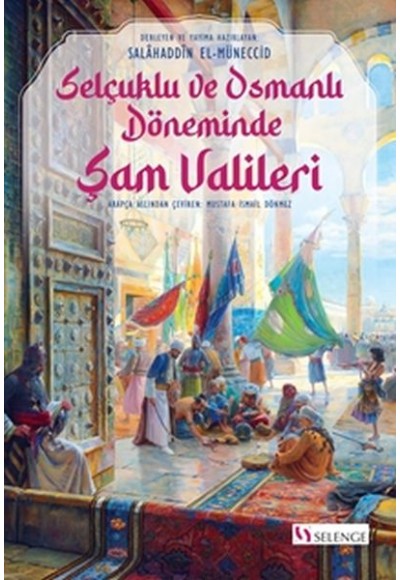 Selçuklu ve Osmanlı Döneminde Şam Valileri