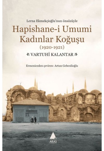Hapishane-i Umumi Kadınlar Koğuşu (1920-1921)