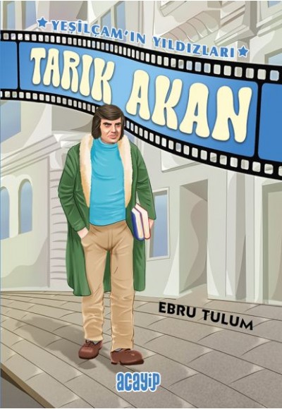 Yeşilçam’ın Yıldızları 5 - Tarık Akan