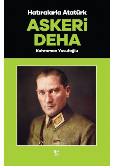 Askeri Deha - Hatıralarla Atatürk
