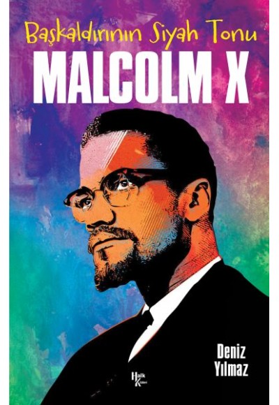 Malcolm X - Başkaldırının Siyah Tonu