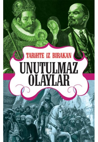 Tarihte İz Bırakan Unutulmaz Olaylar