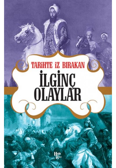 Tarihte İz Bırakan İlginç Olaylar