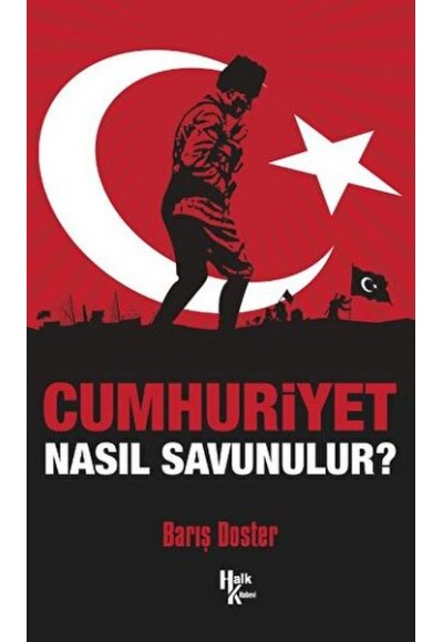 Cumhuriyet Nasıl Savunulur?