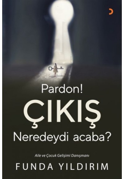 Pardon! Çıkış Neredeydi acaba?