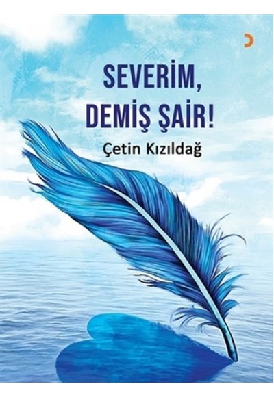 Severim, Demiş Şair!