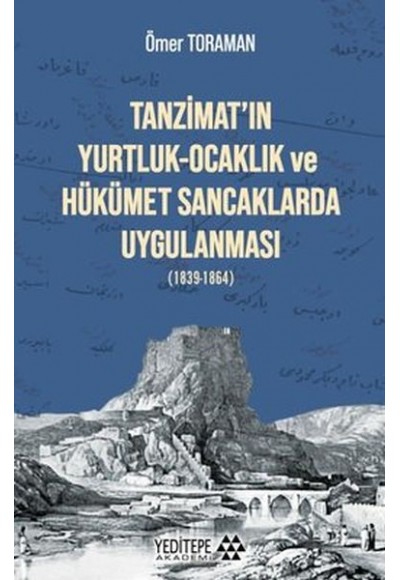 Tanzimat'ın Yurtluk - Ocaklık ve Hükümet Sancaklarda Uygulanması