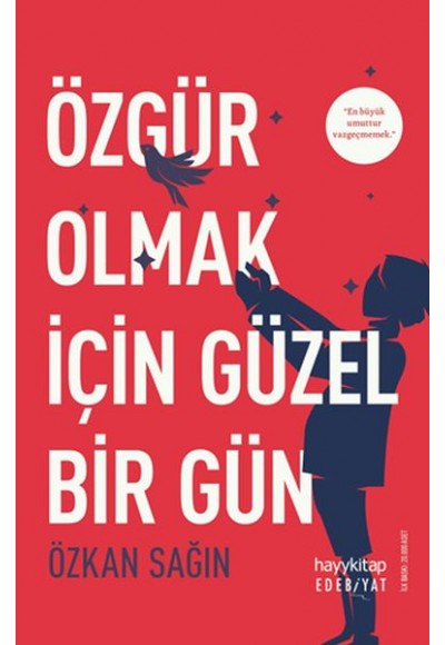 Özgür Olmak İçin Güzel Bir Gün