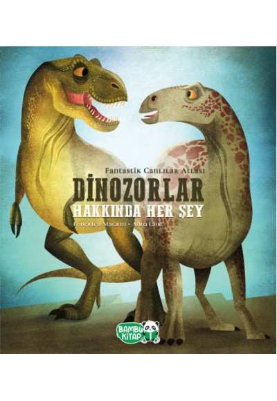 Dinozorlar Hakkında Her Şey