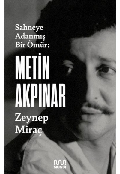 Metin Akpınar: Sahneye Adanmış Bir Ömür