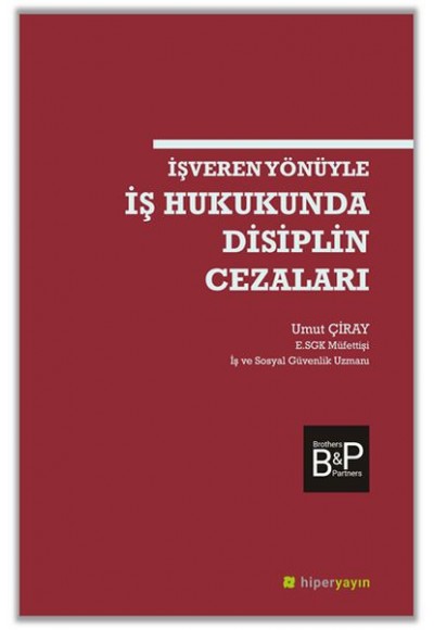 İşveren Yönüyle İş Hukukunda Disiplin Cezaları