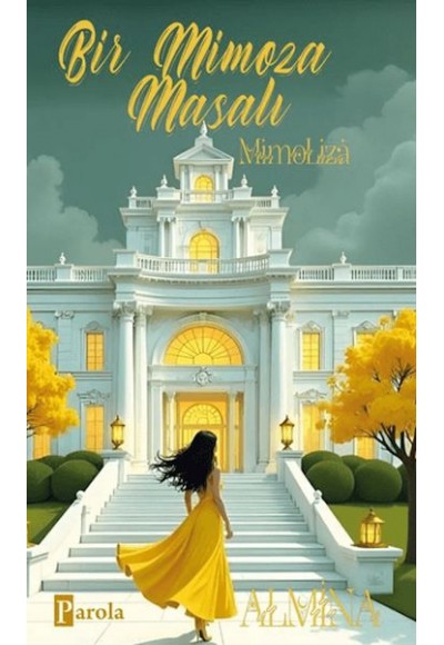 Bir Mimoza Masalı - Mimoliza